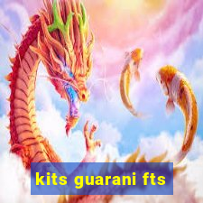 kits guarani fts