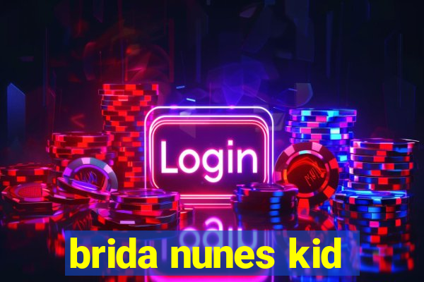 brida nunes kid