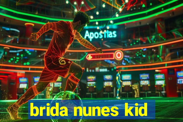 brida nunes kid