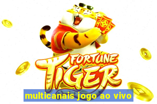 multicanais jogo ao vivo