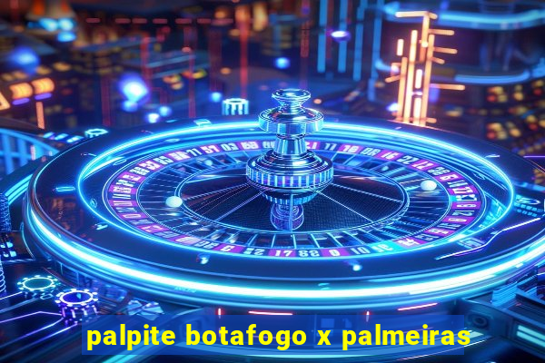 palpite botafogo x palmeiras