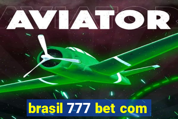 brasil 777 bet com