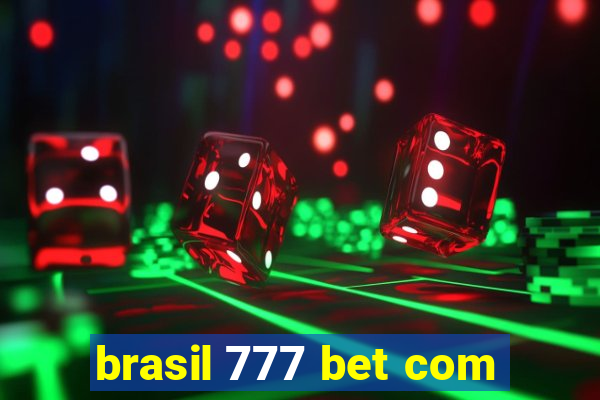 brasil 777 bet com