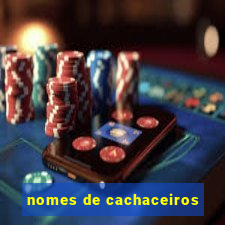 nomes de cachaceiros