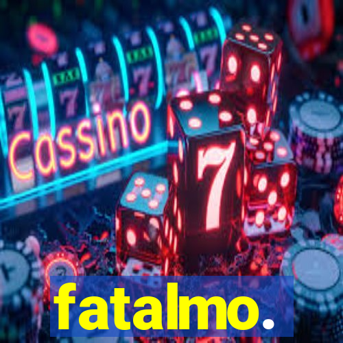 fatalmo.