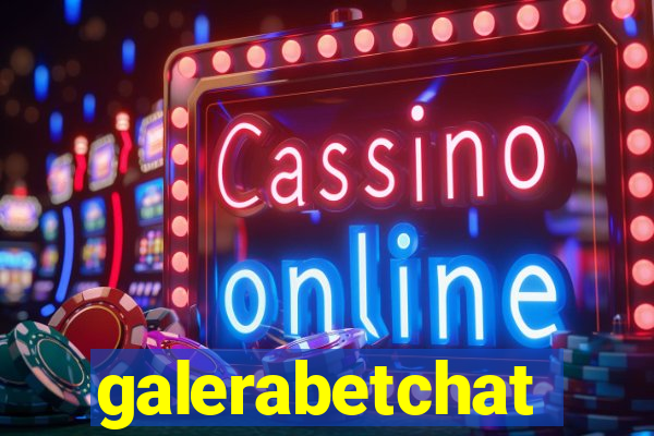 galerabetchat