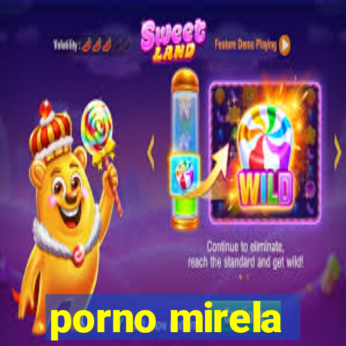 porno mirela