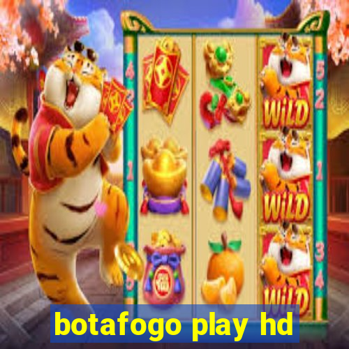 botafogo play hd