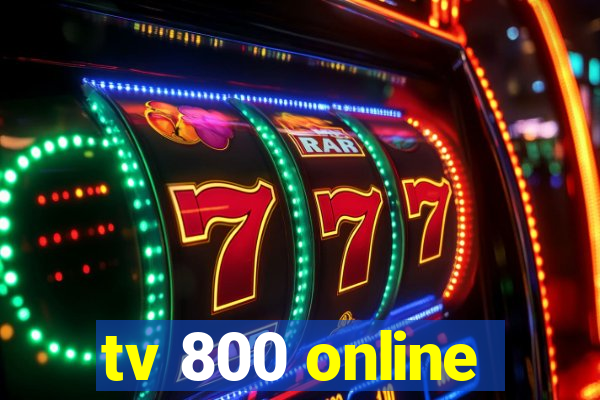 tv 800 online