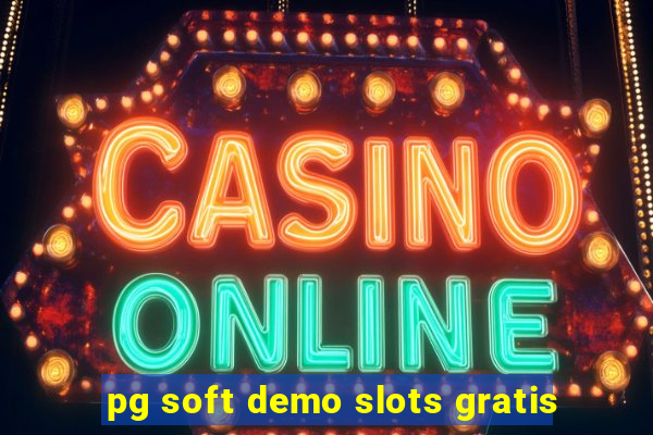 pg soft demo slots gratis