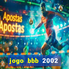 jogo bbb 2002 download android