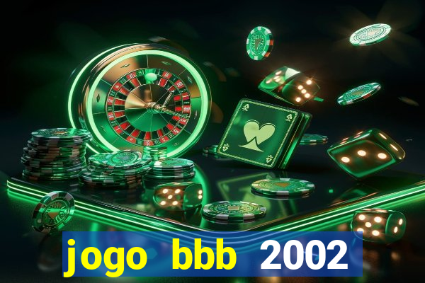 jogo bbb 2002 download android