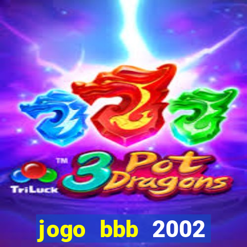 jogo bbb 2002 download android