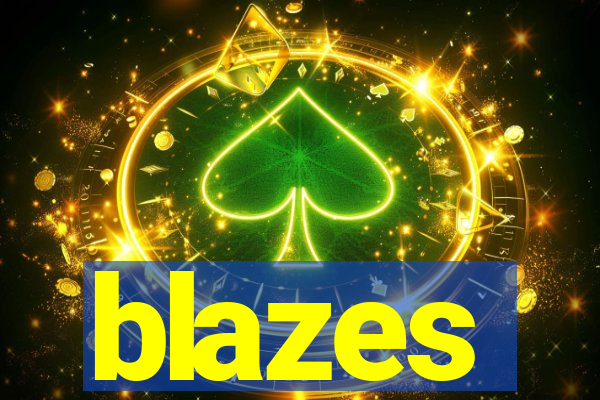 blazes