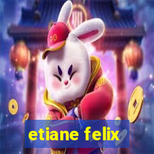 etiane felix