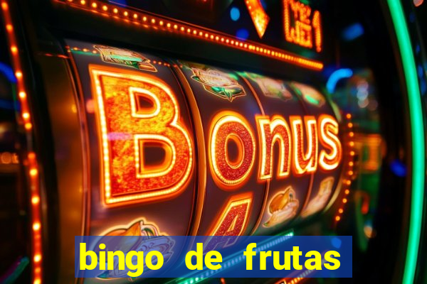 bingo de frutas para imprimir pdf