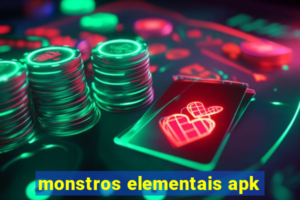 monstros elementais apk