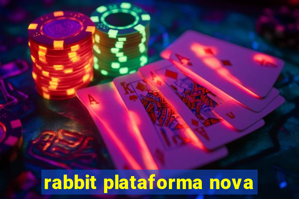 rabbit plataforma nova