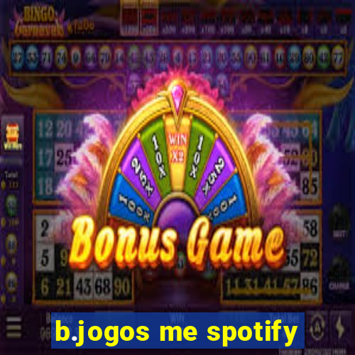 b.jogos me spotify