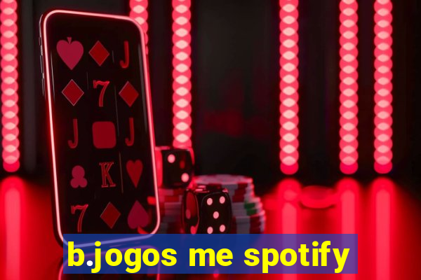 b.jogos me spotify