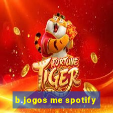 b.jogos me spotify