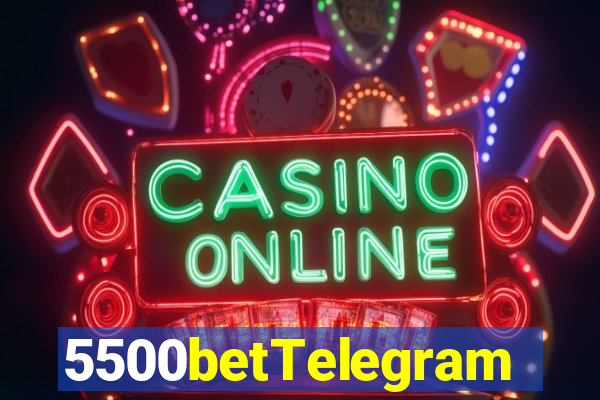 5500betTelegram