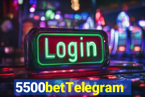 5500betTelegram