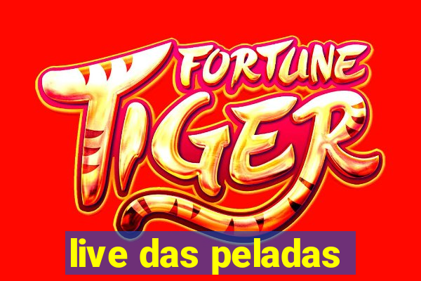 live das peladas