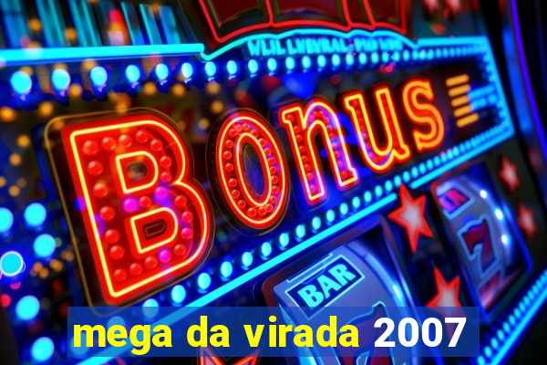 mega da virada 2007