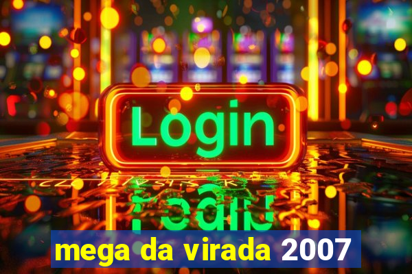 mega da virada 2007