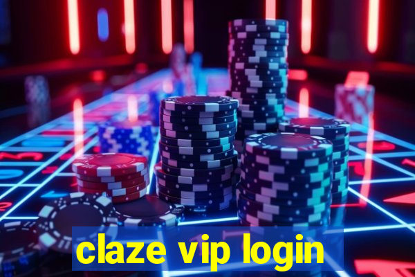 claze vip login