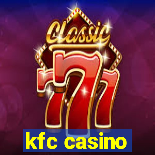 kfc casino