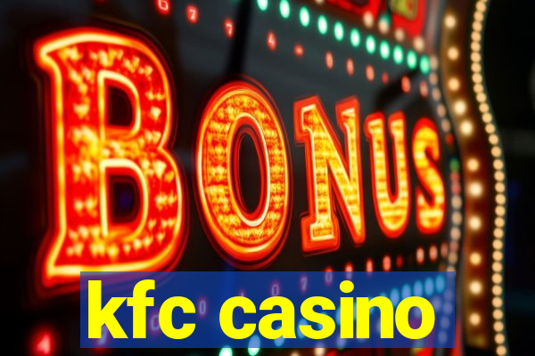 kfc casino