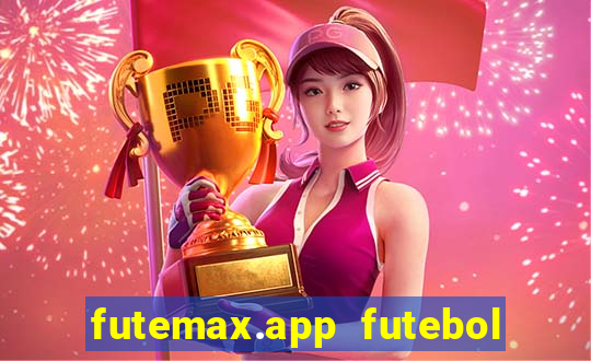 futemax.app futebol ao vivo