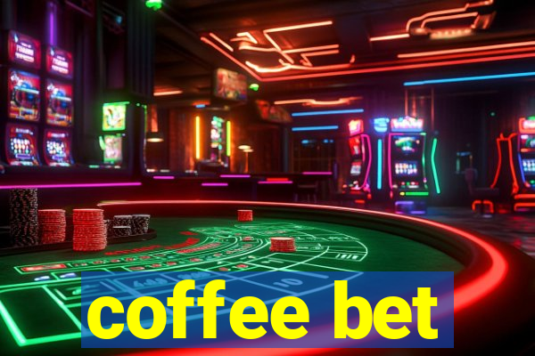 coffee bet