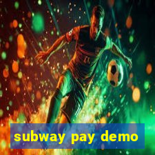 subway pay demo