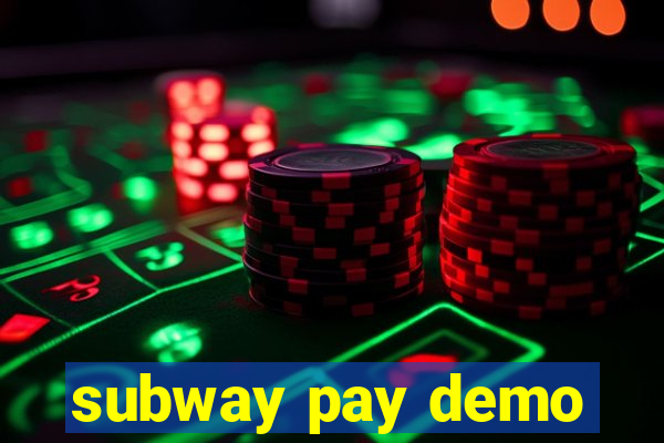 subway pay demo