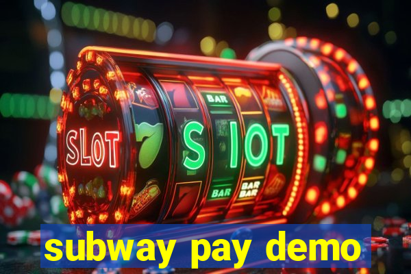 subway pay demo