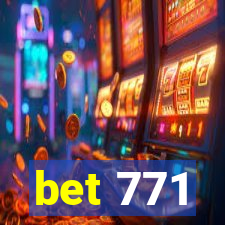 bet 771