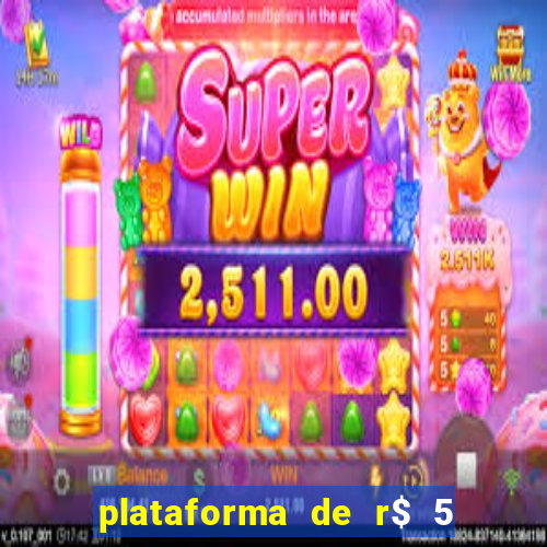 plataforma de r$ 5 para jogar