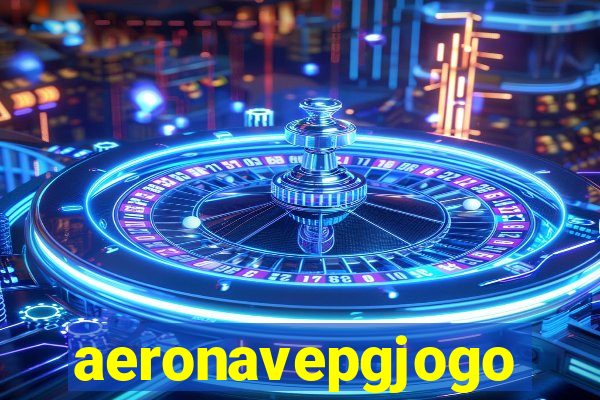 aeronavepgjogo