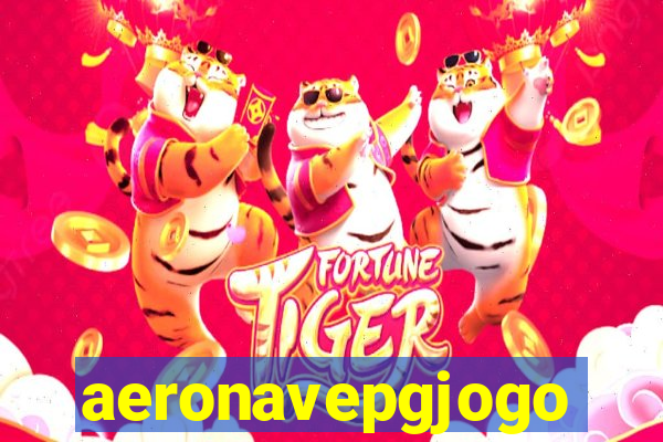 aeronavepgjogo