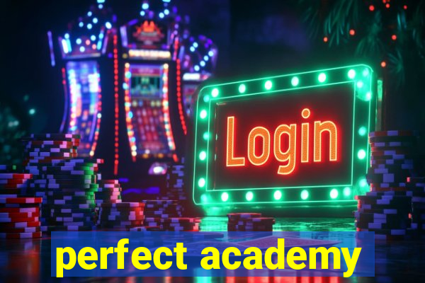 perfect academy