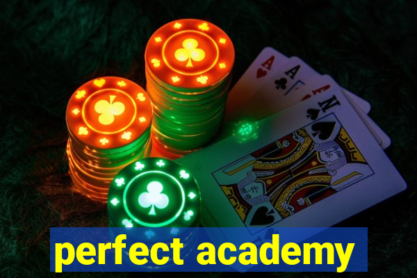 perfect academy