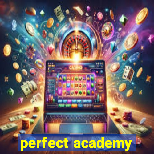 perfect academy