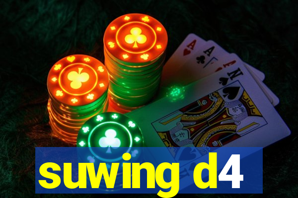 suwing d4