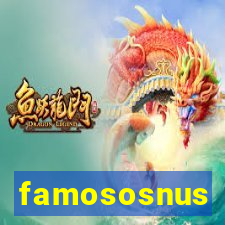 famososnus