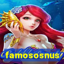 famososnus