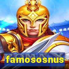 famososnus