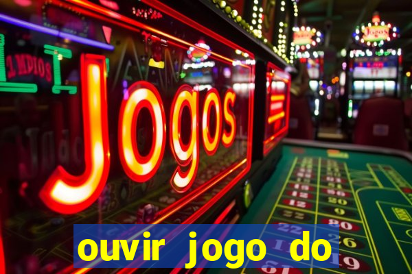 ouvir jogo do vasco ao vivo